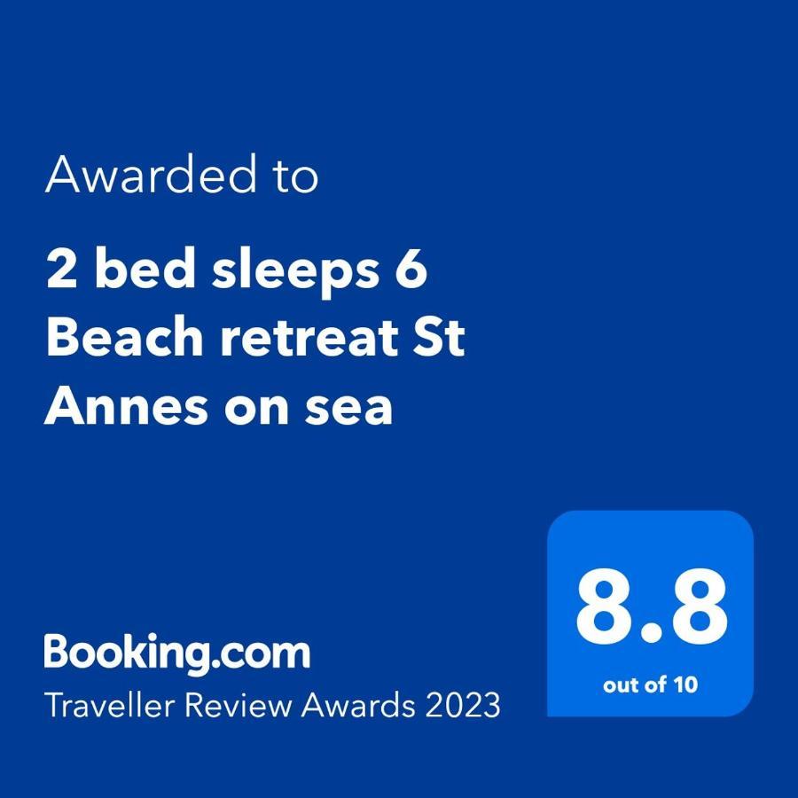 2 Bed Sleeps 6 Beach Retreat St Annes On Sea Villa ลิธึม เซนต์ แอนน์ส ภายนอก รูปภาพ
